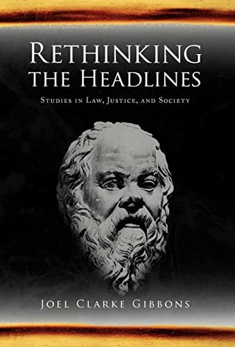 Rethinking the Headlines Studies in Law, Justice, and Society