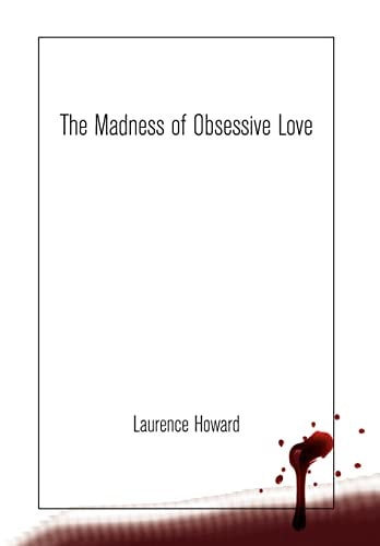 The Madness of Obsessive Love