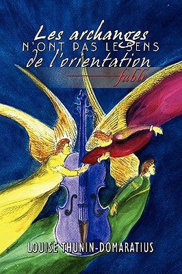 Les Archanges N'ont Pas Le Sens de L'orientation Fable