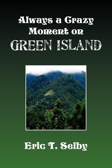Always a Crazy Moment on Green Island