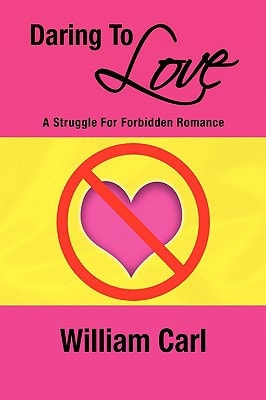 Daring to Love A Struggle for Forbidden Romance