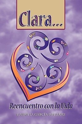 Clara... Reencuentro Con La Vida
