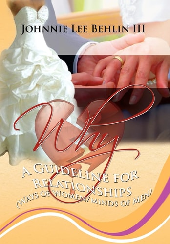 Why A Guideline for Relationships (Ways of Women/Mind of Men)