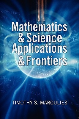 Mathematics and Science Applications and Frontiers
