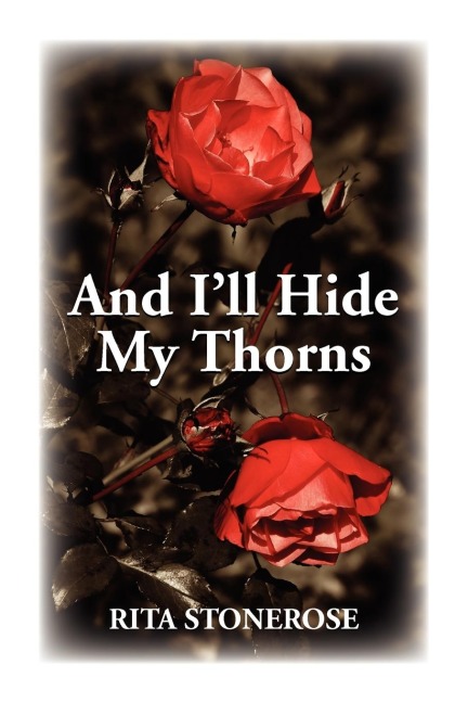 And Ill Hide My Thorns