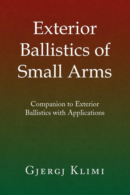 Exterior Ballistics of Small Arms