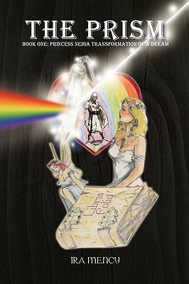 The Prism: Book One Princess Nedia Transformation of a Dream