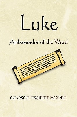 Luke Ambassador of the Word