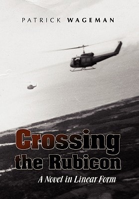 Crossing the Rubicon A Novel in Linear Form