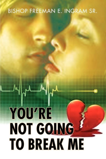 Youre Not Going to Break Me