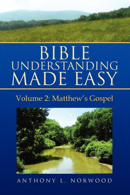 Bible Understanding Made Easy, Vol 2: Matthews Gospel