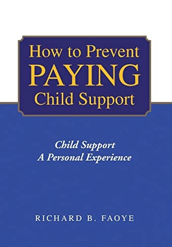 How to Prevent Paying Child Support Child Support a Personal Experience