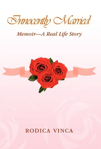 Innocently Married Memoir-A Real Life Story