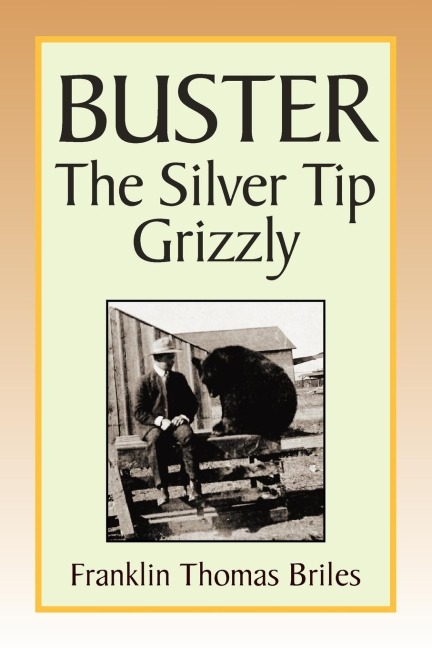 Buster, the Silver Tip Grizzly