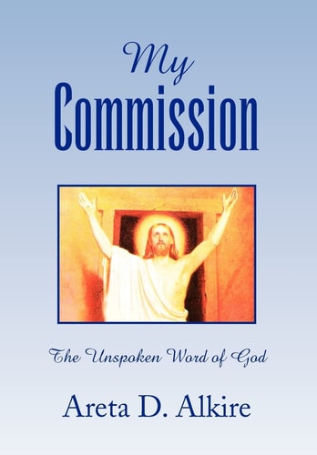 My Commission The Unspoken Word of God