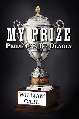 My Prize Pride Can Be Deadly
