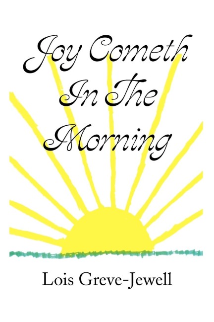 Joy Cometh In The Morning