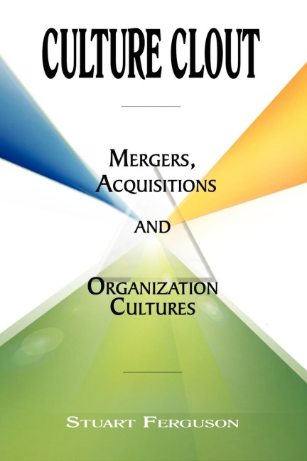 Culture Clout: Mergers, Acquisitions and Organization Cultures