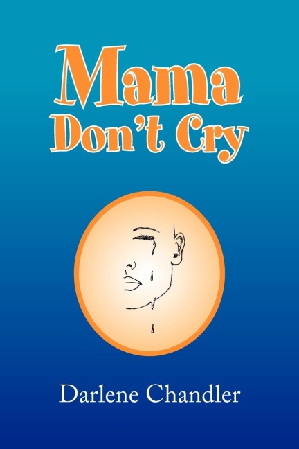 Mama, Dont Cry