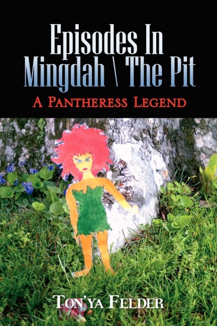 Episodes in Mingdah -- The Pit: A Pantheress Legend