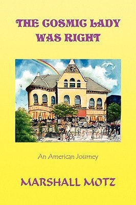 The Cosmic Lady Was Right An American Journey