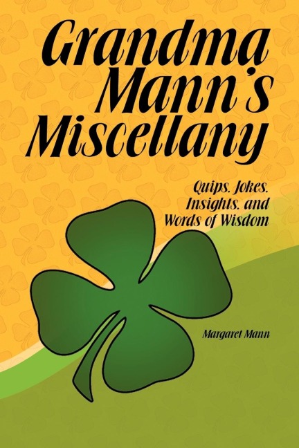 Grandma Manns Miscellany