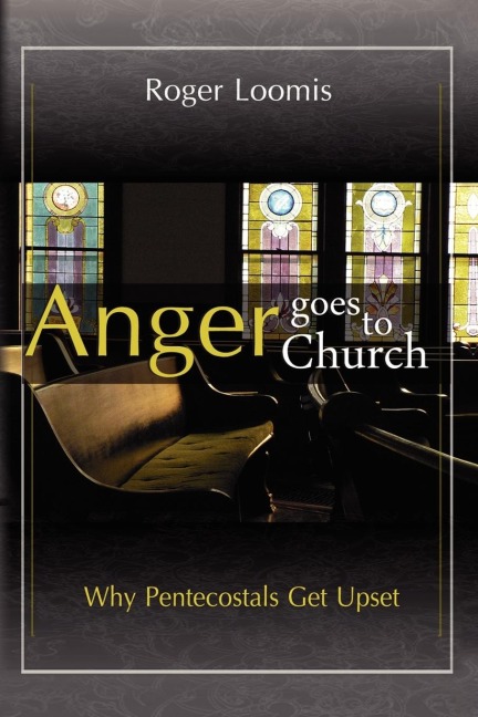 Anger Goes to Church: Why Pentacostals Get Upset