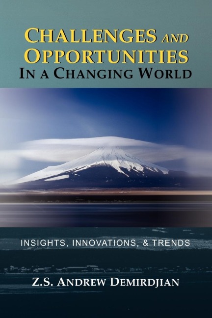 Challenges and Opportunities in a Changing World: Insights, Innovations, and Trends