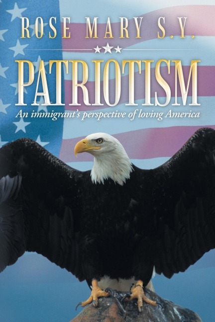 Patriotism: An Immigrants Perspective of Loving America