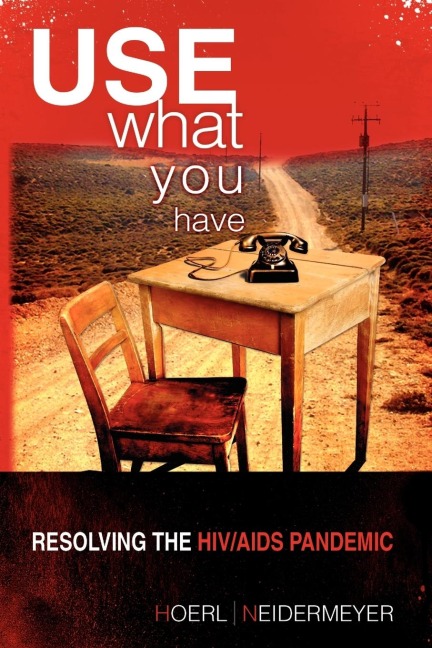 Use What You Have: Resolving the HIV/AIDS Pandemic
