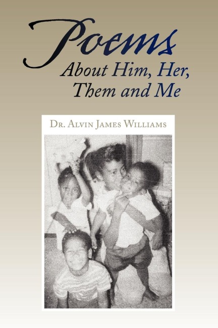 Poems about Him, Her, Them and Me