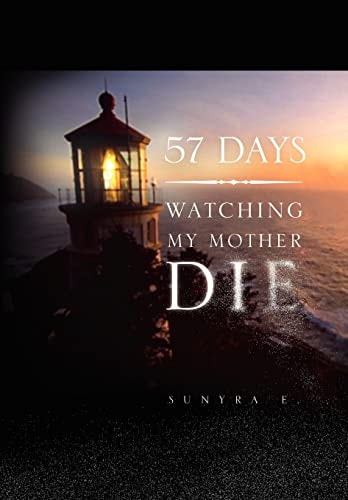 57 Days Watching My Mother Die