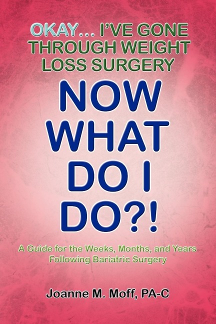 Okay... Ive Gone Through Weight Loss Surgery, Now What Do I Do?!