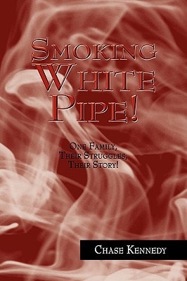 Smoking White Pipe! One Family, Their Struggles, Their Story!