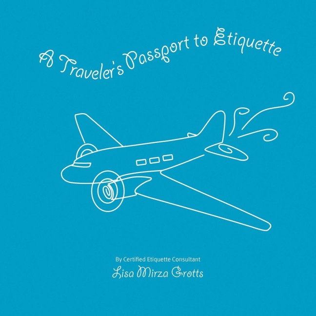 A Travelers Passport to Etiquette