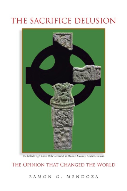 THE SACRIFICE DELUSION: The Opinion that Changed the World: The Opinion that Changed the World