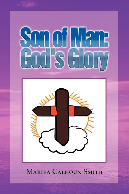 Son of Man: Gods Glory