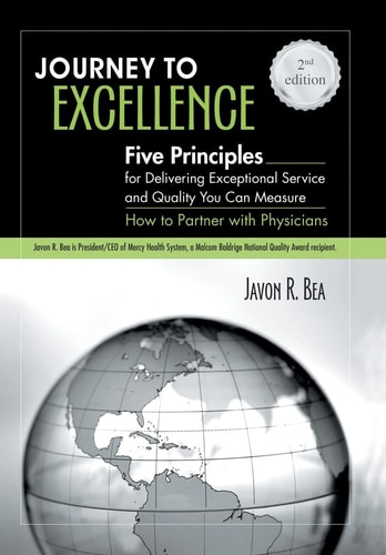 Journey to Excellence Five Principles for Delivering Exceptional Service and Quality You Can Measure