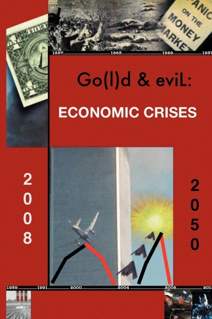 Go(l)D and Evil: The Economic Crisis