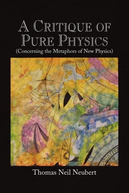 A Critique of Pure Physics