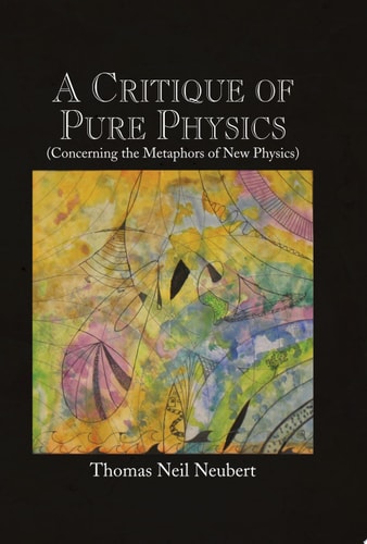 A Critique of Pure Physics