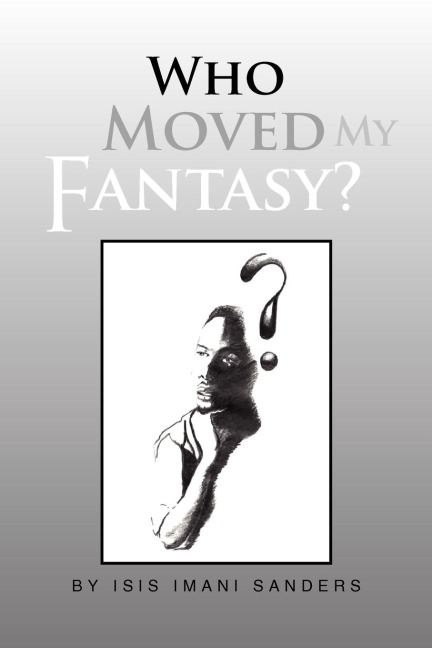 Who Moved My Fantasy?
