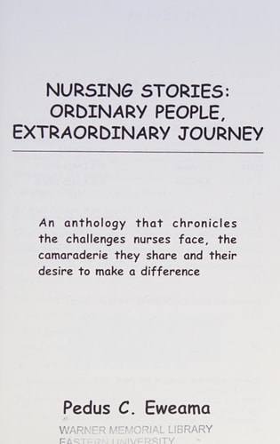 Nursing Stories Ordinary People, Extraordinary Journey