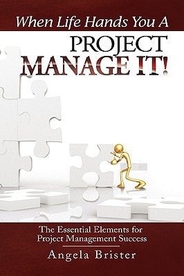 When Life Hands You a Project, Manage It!