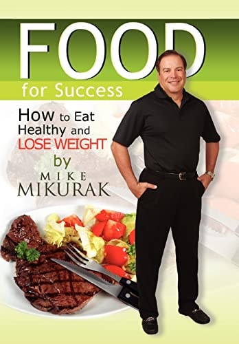 Food for Success How to Eat Healthy and Lose Weight
