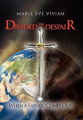 Divided in Despair: When a Father Comes Out