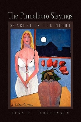 The Pinnelboro Slayings Scarlet Is the Night