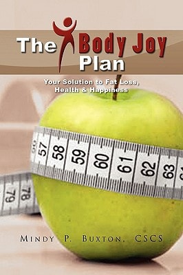 The BodyJoy Plan Your Soultion to Fat Loss, Health and Happiness