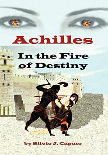Achilles In the Fire of Destiny