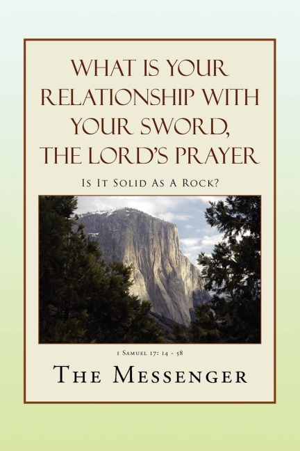What Is Your Relationship with Your Sword, the Lords Prayer